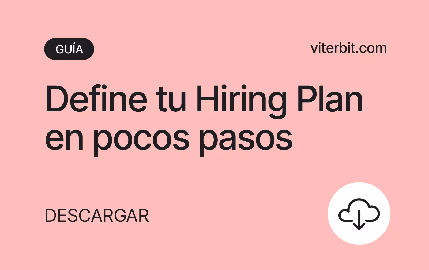 Define tu Hiring Plan en pocos pasos 1 - Viterbit.webp